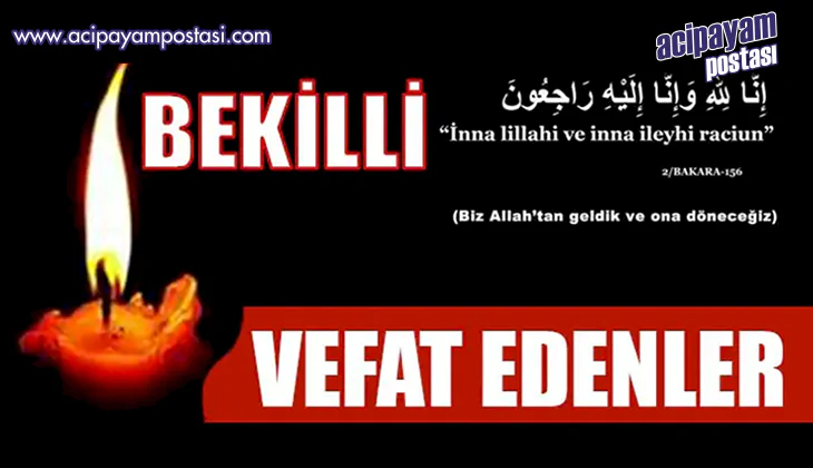 BEKİLLİ
                    İLÇESİNDE VEFAT EDENLER