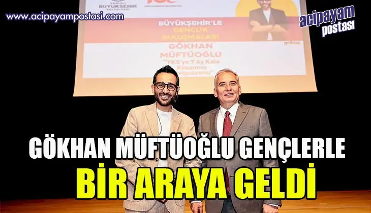 Gökhan
                    Müftüoğlu, gençlerle bir araya
                    geldi