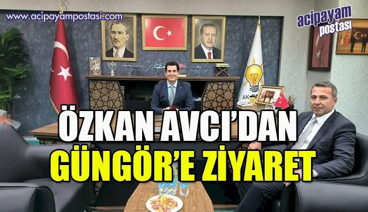 Özkan Avcı,
                    Güngör’ü ziyaret etti